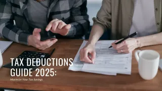 Tax Deductions Guide 2025: Maximize Your Tax Savings