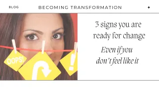 3 signs ready for change
