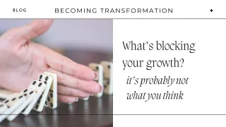 What's Blocking Your Growth