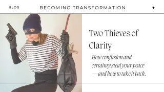 Two Thieves of Clarity