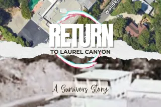 Return to Laurel Canyon- A Survivors Story