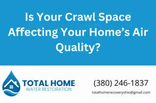 Is Your Crawl Space Affecting Your Home’s Air Quality?
