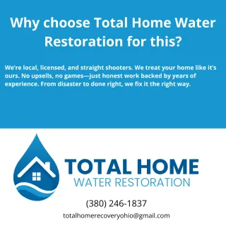 Why choose Total Home Water Restoration for this?