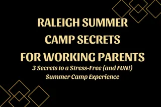 Raleigh, NC: Best Summer Camps for Working Parents (2024 Guide)