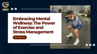 Embracing Mental Wellness: The Power of Exercise and Stress Management
