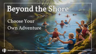 Beyond the Shore: Choose Your own Adventure