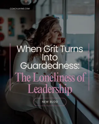 When Grit Turns Into Guardedness: The Loneliness of Leadership