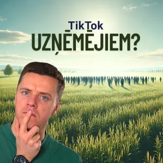 TikTok stratēģija drosmīgajiem: ko uzņēmēji zina par īsajiem video, ko citi vēl tikai mēģina saprast?