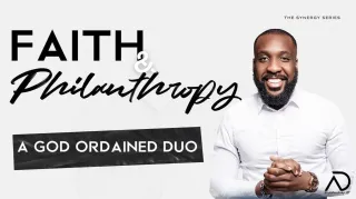 Faith and Philanthropy: A Tangible Expression of Faith