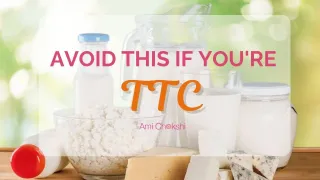 3 Things You Should Know About Dairy When You're TTC