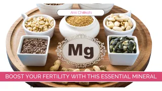 Boost Your Fertility with This Essential Mineral