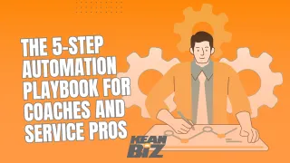 The 5-Step Automation Playbook for Coaches and Service Pros