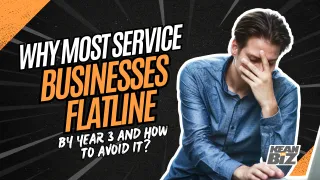 Why Most Service Businesses Flatline by Year 3 And How to Avoid It?