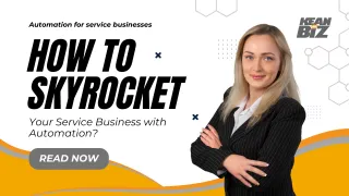 How to Skyrocket Your Service Business with Automation?