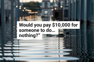 Would You Pay $10,000 for someone to do ... nothing?