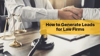How To Generate Leads For Law Firms