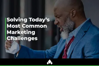 Solving the 6 Most Common Marketing Challenges