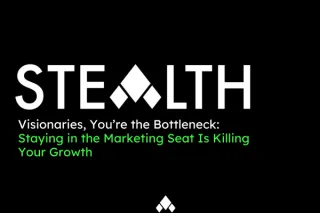 Visionaries, You’re the Bottleneck: Staying in the Marketing Seat Is Blocking Your Growth