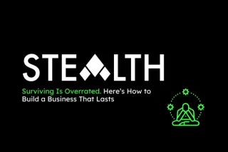 Surviving Is Overrated. Here’s How to Build a Business That Lasts.