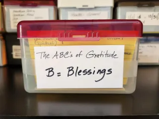 The small change ABCs of Gratitude: B = Blessings