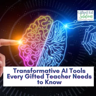 Transformative AI Tools Every Gifted Teacher Needs to Know