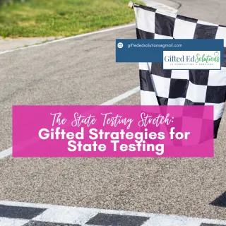 The State Testing Stretch: Gifted Strategies for State Testing