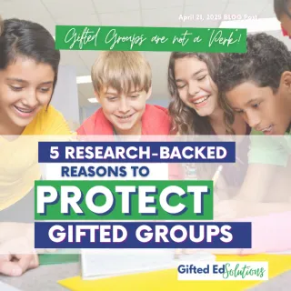 Pull-Out Isn’t a Perk: 5 Research-Backed Reasons to Protect Gifted Services