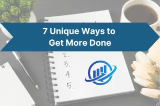 7 unique ways to get more done in less time