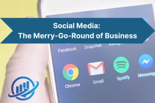 Social media: The merry-go-round that gets you and your business where you want to go!