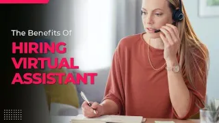 The Benefits of Hiring a Virtual Assistant