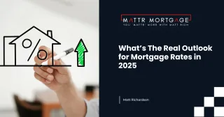 What’s The Real Outlook for Mortgage Rates in 2025