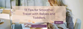13 Tips for Smoother Travel with Babies and Toddlers