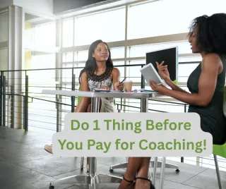 Why Coaching Won’t Work for You – Unless You Do This First!
