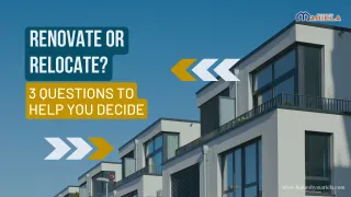 Renovate or Relocate? 3 Questions To Help You Decide