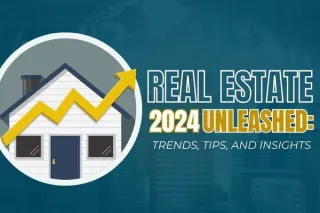 Real Estate 2024 Unleashed: Trends, Tips, and Insights