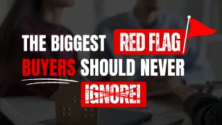 The Biggest Red Flags Buyers Should Never Ignore