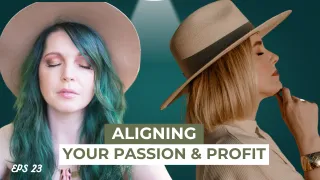 Building a Sustainable Brand: Aligning Your Passion & Profits