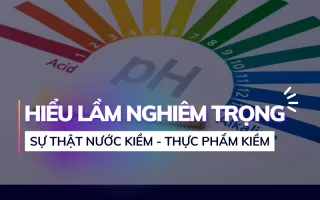 Sai lầm nước kiềm & thực phẩm tạo kiềm trong ung thư - Lê Công Hiệp