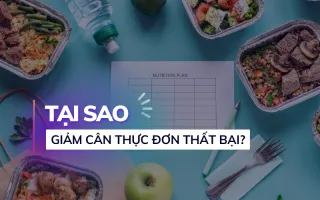 Tại sao giảm cân bằng thực đơn thất bại? - Lê Công Hiệp
