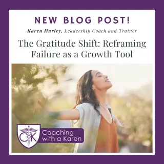 The Gratitude Shift: Reframing Failure as a Growth Tool