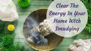 How To Guide: Clear The Energy In Your Home With Smudging