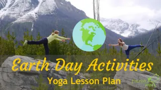Earth Day Activities – Yoga Lesson Plan and Game