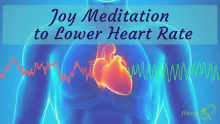 Joy Meditation to Lower Heart Rate