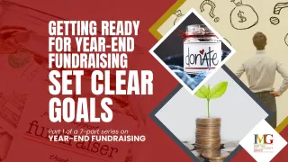 Getting Ready for Year-End Fundraising – Set Clear Goals: Part I in Our Year-End Fundraising Series