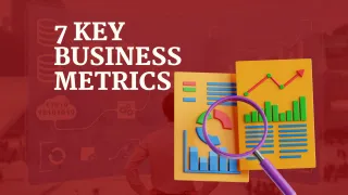 7 Key Business Metrics