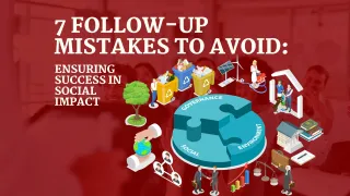 7 Follow-Up Mistakes to Avoid: Ensuring Success in Social Impact
