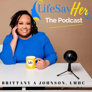 LifeSaveHer the Podcast - Hey Self We Can Do This. Changing the Internal Conversation