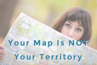 The Map Is Not the Territory AKA How I Lied To Myself For 8 Years