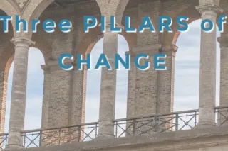 Three Pillars Of Change