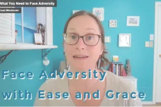 Face Adversity with ease and grace